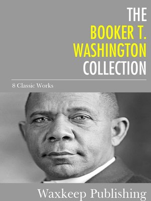cover image of The Booker T. Washington Collection